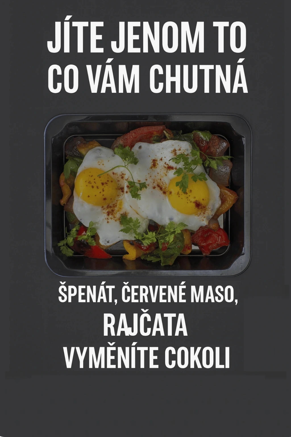 Jíte jenom to, co Vám chutná